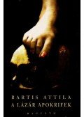 Bartis Attila - A Lázár apokrifek