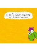 Csepregi Zoltán , Sipos Zsuzsanna - Helló, Brub vagyok!