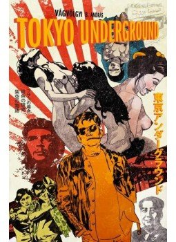 Vágvölgyi B. András - Tokyo Underground Vágvölgyi B. András - Tokyo Underground, 2013 antikvár könyv