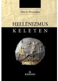 Hegyi Dolores - Hellénizmus Keleten