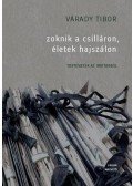 Várady Tibor - Zoknik a csilláron, életek hajszálon - Történetek az irattárból