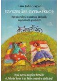 Kim John Payne - Egyszerűbb gyermekkor