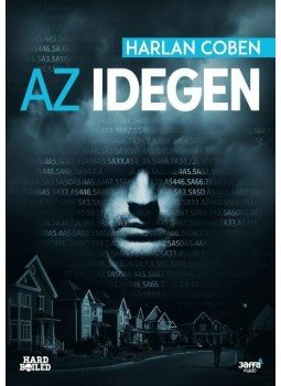 Harlan Coben - Az idegen Harlan Coben - Az idegen, Budapest 2015 antikvár könyv