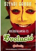 Szendi Gábor - Boldogtalanság és evolúció