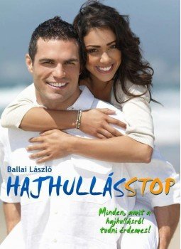 Ballai László - HAJHULLÁSSTOP - MINDEN, AMIT A HAJHULLÁSRÓL TUDNI ÉRDEMES!, null 2009 antikvár könyv