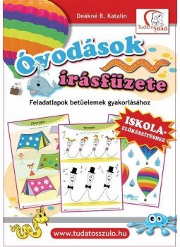 DEÁKNÉ B. KATALIN - Óvodások írásfüzete DEÁKNÉ B. KATALIN - Óvodások írásfüzete, null 2014 antikvár könyv