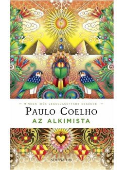 Paulo Coelho - Az alkimista Paulo Coelho - Az alkimista, Budapest 2012 antikvár könyv