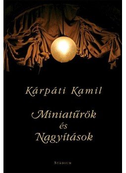 Kárpáti Kamil - Miniatűrök és Nagyítások - versek Gí fotóival, null 0 antikvár könyv