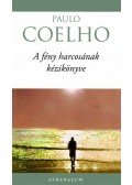 Paulo Coelho - A fény harcosának kézikönyve