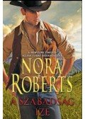 Nora Roberts - A szabadság íze