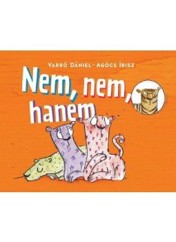 Agócs Írisz, Varró Dániel - Nem, nem, hanem Agócs Írisz, Varró Dániel - Nem, nem, hanem, null 2013 antikvár könyv