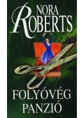 Nora Roberts - Folyóvég panzió