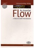 Csíkszentmihályi Mihály - Flow - Az áramlat