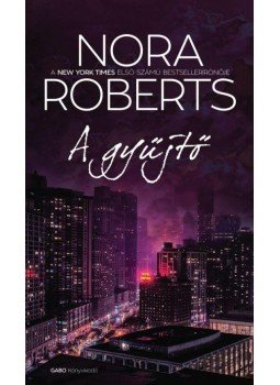 Nora Roberts - A gyűjtő, Budapest 2015 antikvár könyv