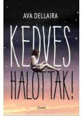 Dellaira, Ava - Kedves halottak!