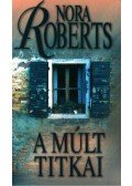 Nora Roberts - A múlt titkai