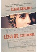 CLARA SÁNCHEZ - Lépj be az életembe
