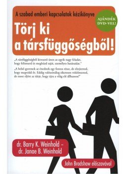 Weinhold, Barry K., Weinhold, Janae B. - Törj ki a társfüggőségből! Weinhold, Barry K., Weinhold, Janae B. - Törj ki a társfüggőségből!, Budapest 2010 antikvár könyv