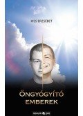 Kiss Erzsébet - Öngyógyító emberek