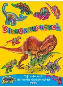 - Dinoszauruszok - 36 matricával - Hatvanféle dinoszaurusszal - Dinoszauruszok - 36 matricával - Hatvanféle dinoszaurusszal, null 2012 antikvár könyv