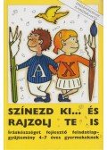 Arany Ildikó , File Edit,Rosta Katalin - Színezd ki... és rajzolj te is - Íráskészséget fejlesztő feladatlap-gyűjtemény 4-7 éves gyermekeknek