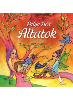 Palya Bea - Altatók + CD melléklet Palya Bea - Altatók + CD melléklet, null 2012 antikvár könyv