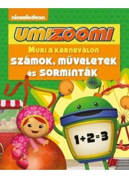  - UMIZOOMI: MURI A KARNEVÁLON /SZÁMOK, MŰVELETEK ÉS SORMINTÁK, null 2014 antikvár könyv