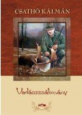 Csathó Kálmán - Vadászzsákmány