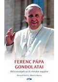 .Alberto Rossa - Ferenc Pápa gondolatai