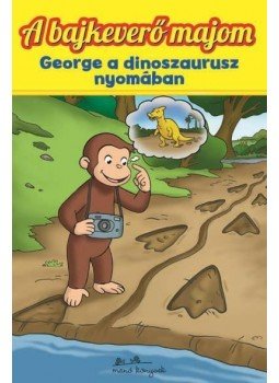  - George a dinoszaurusz nyomában - A bajkeverő majom 3., null 2013 antikvár könyv