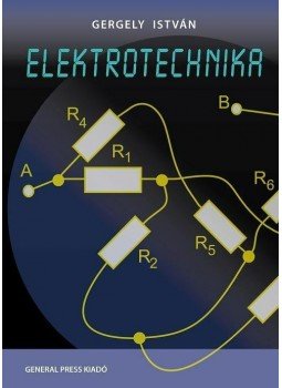 Gergely István - Elektrotechnika Gergely István - Elektrotechnika, Budapest 2014 antikvár könyv