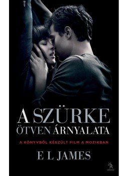 E. L. James - A szürke ötven árnyalata E. L. James - A szürke ötven árnyalata, Budapest 2015 antikvár könyv