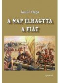 Jankó Olga - A Nap elhagyta a fiát