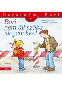 Liane Schneider , Annette Steinhauer - Bori nem áll szóba idegenekkel - Barátnőm, Bori 23. Liane Schneider , Annette Steinhauer - Bori nem áll szóba idegenekkel - Barátnőm, Bori 23., null 2015 antikvár könyv