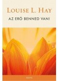 Louise L. Hay - Az erő benned van