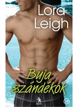 Lora Leigh - Buja szándékok Lora Leigh - Buja szándékok, Budapest 2014 antikvár könyv