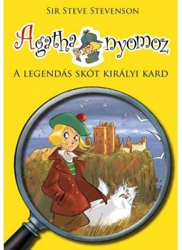 Sir Steve Stevenson - A legendás skót királyi kard Sir Steve Stevenson - A legendás skót királyi kard, null 2014 antikvár könyv
