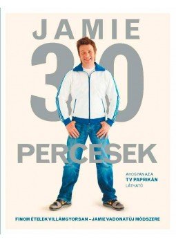 Jamie Oliver - Jamie 30 percesek Jamie Oliver - Jamie 30 percesek, null 2013 antikvár könyv