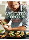 Dale Pinnock - Gyógyító konyha - A szakácsdoktor receptjei