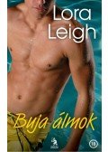 Lora Leigh - Buja álmok
