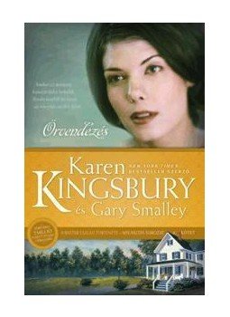 Karen Kingsbury, Gary Smalley - Örvendezés - A Baxter család története 4. kötet Karen Kingsbury, Gary Smalley - Örvendezés - A Baxter család története 4. kötet, Szombathely 2015 antikvár könyv