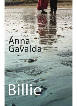 Anna Gavalda - Billie Anna Gavalda - Billie, Budapest 2015 antikvár könyv