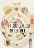 BAJZÁTH MÁRIA - Mesefoglalkozások gyűjteménye 1.