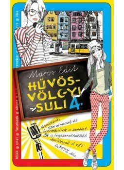 Maros Edit - Hűvösvölgyi suli 4. Maros Edit - Hűvösvölgyi suli 4., null 2014 antikvár könyv