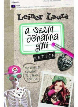Leiner Laura - A Szent Johanna gimi 6. - Ketten Leiner Laura - A Szent Johanna gimi 6. - Ketten, Budapest 2012 antikvár könyv