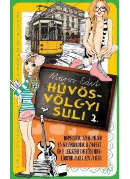 Maros Edit - Hűvösvölgyi suli 2. Maros Edit - Hűvösvölgyi suli 2., null 2013 antikvár könyv