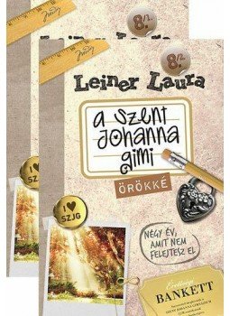 Leiner Laura - A Szent Johanna gimi 8/1-2. - Örökké Leiner Laura - A Szent Johanna gimi 8/1-2. - Örökké, Budapest 2013 antikvár könyv