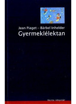Inhelder, Bärbel, Piaget, Jean - Gyermeklélektan, null 2004 antikvár könyv
