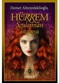 Demet Altinyeleklioglu - Hürrem, Szulejmán asszonya