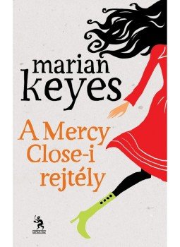 Marian Keyes - A Mercy Close-i rejtély Marian Keyes - A Mercy Close-i rejtély, Budapest 2014 antikvár könyv